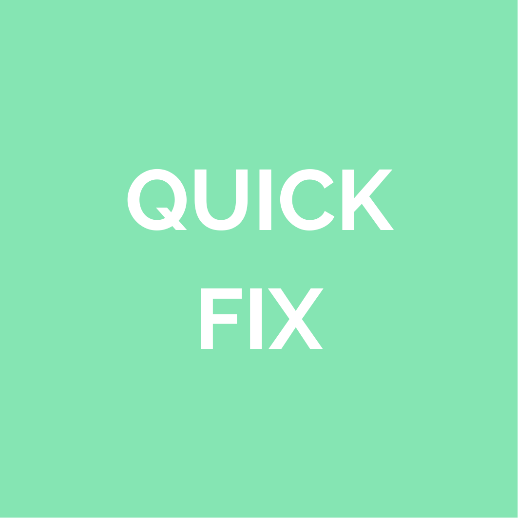 Quick Fix